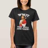 WWJT What would Jesus throw haches axe throwing_2 Tシャツ (正面)