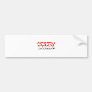WWND...ナースは何を? バンパーステッカー