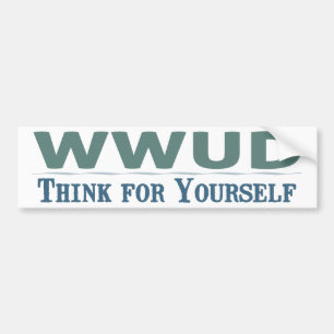 WWUD -- あなた自身のためにバンパーステッカーを考えて下さい バンパーステッカー