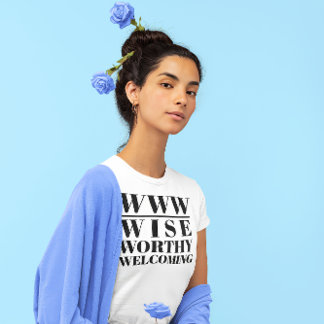 WWW – 賢く、価値があり、歓迎 Tシャツ
