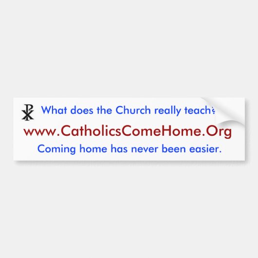 www.CatholicsComeHome.Or g バンパーステッカー (正面)