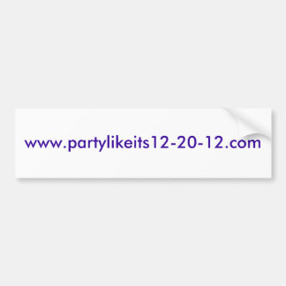 www.partylikeits12-20-12.comのバンパーステッカー バンパーステッカー