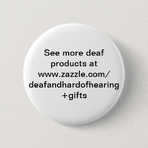 www.zazzle.come/dでより耳が聞こえないプロダクトを見て下さい 缶バッジ