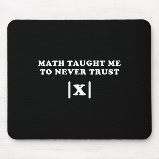 Xの教え演算先生を信頼しないMathおもしろい Me マウスパッド (正面)