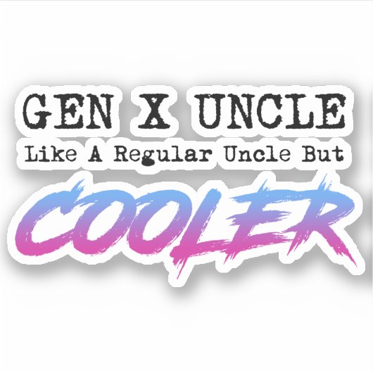 X世代の叔父 – 通常の叔父のようにも シール (正面)