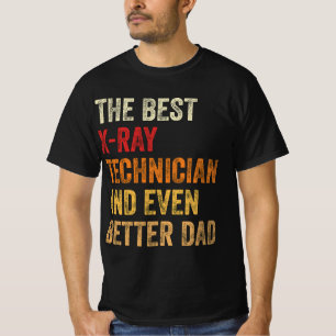 X線最高の技術者とより良いパパ Tシャツ