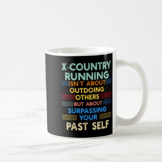 X-country Running Is Outwork Your Past Self Sitive コーヒーマグカップ (右)