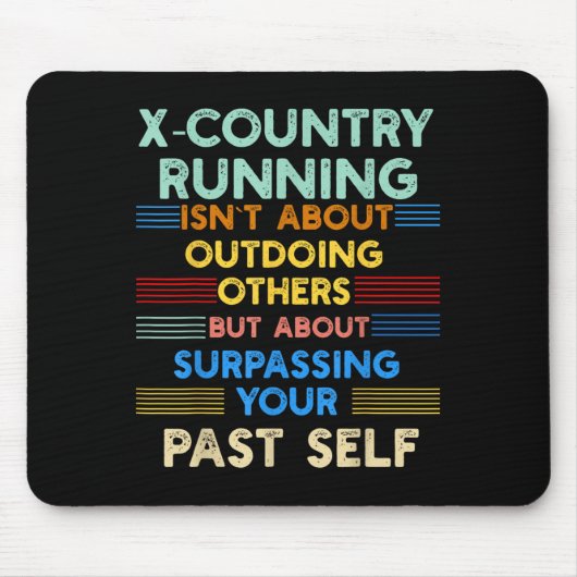 X-country Running Is Outwork Your Past Self Sitive マウスパッド (正面)