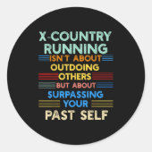 X-country Running Is Outwork Your Past Self Sitive ラウンドシール (正面)