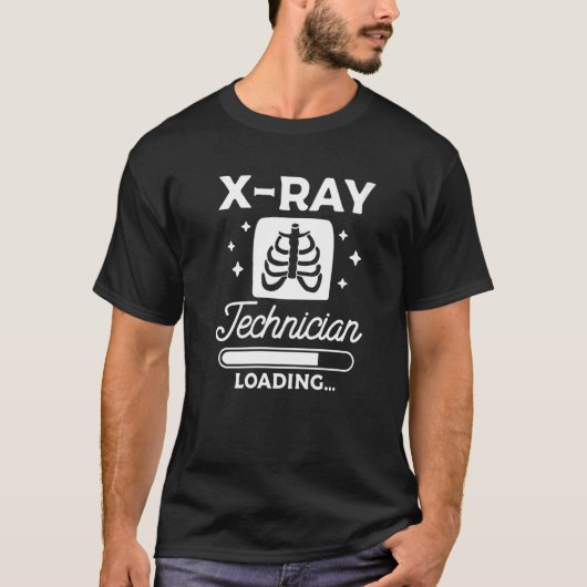 X Ray Technician Loading Radiologist Rad Tech   Tシャツ (正面)