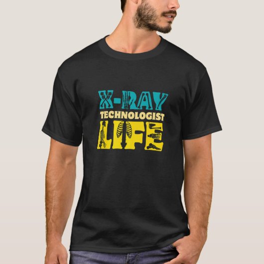 X Ray Technologist Life  Radiology Technician Tシャツ (正面)