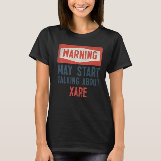 Xare警告について話し始めるかもしれない Tシャツ (正面)