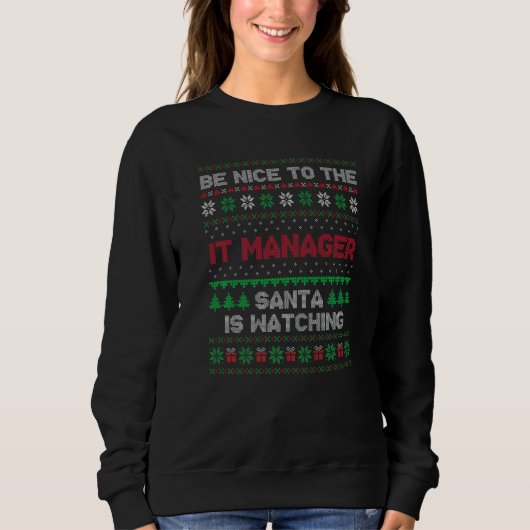 Xmas  For IT Manager IT Manager Ugly Christmas スウェットシャツ (正面)