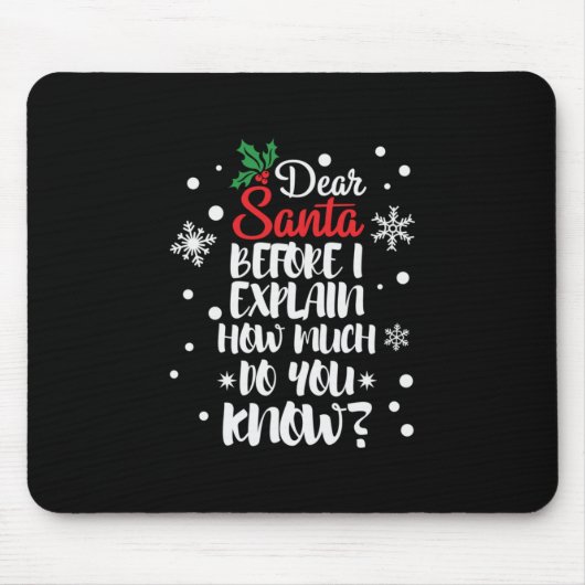 Xmas Gift Dear Santa Before I Explain マウスパッド (正面)