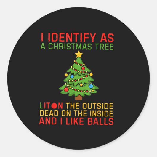 Xmas I Identify As A Christmas Tree Lit On The Out ラウンドシール (正面)