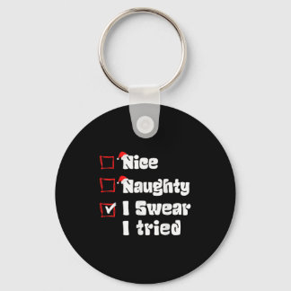 Xmas Nice Naughty I Swear I Tried Naughty List San キーホルダー