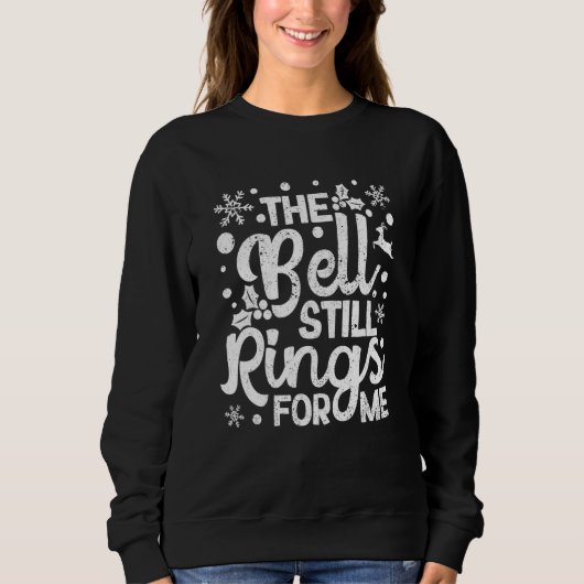 Xmas PJs Christmas Pajamas The Bell Still Rings F スウェットシャツ (正面)