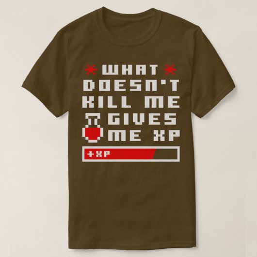 Xpピクセルを与え殺せないもの Tシャツ (デザイン正面)