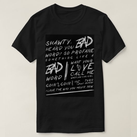 XXXTentacion BAD歌詞 Tシャツ (デザイン正面)