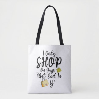 Yで終わる日だけショッピングするTシャツ トートバッグ