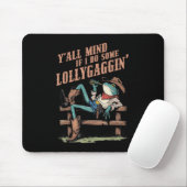 Y'All Mind I Do もしSome Lollygaggin Western Co マウスパッド (マウス)