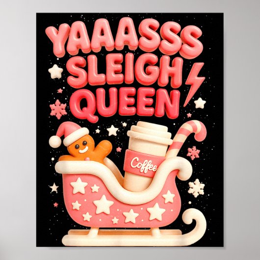 Y A Sleigh Queen Sleigh Girl Gingerbread Coffee Ch ポスター (正面)