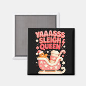 Y A Sleigh Queen Sleigh Girl Gingerbread Coffee Ch マグネット (正面/裏面)