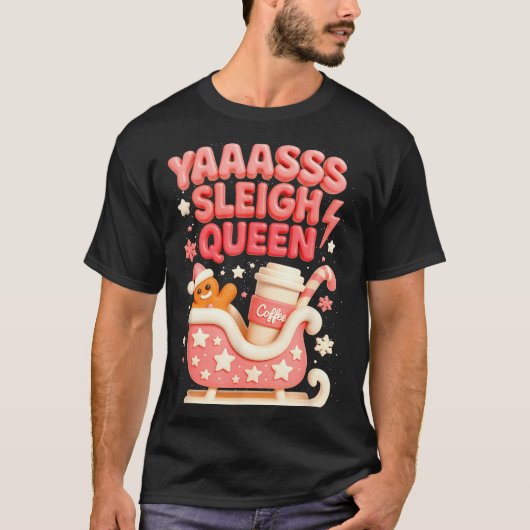 Y A Sleigh Queen Sleigh Girl Gingerbread Coffee Ch Tシャツ (正面)
