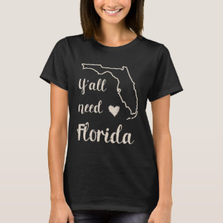 Y all Need Florida Men and Women s Tシャツ