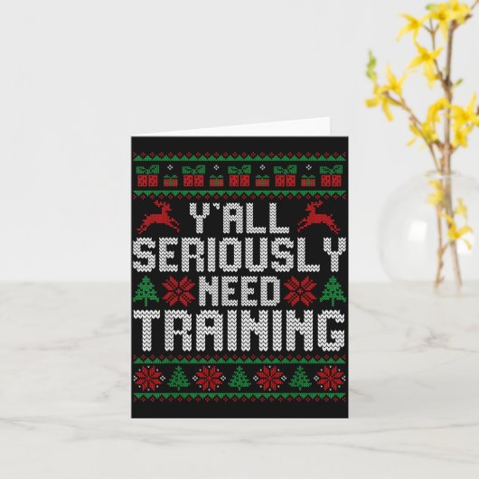 Y’all Seriously Need Training Ugly Christmas Offic カード (黄色い花)