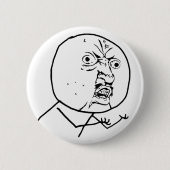 y u激怒の顔の喜劇的なlolのrofl無し 缶バッジ (正面)