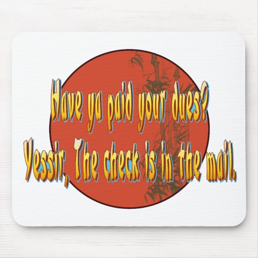yaはあなたの賦課金を支払いましたか。 マウスパッド (正面)
