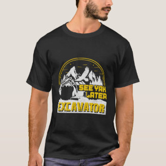 Ya後の掘削機グラフィック重機おもしろい Tシャツ