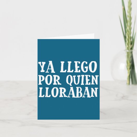 Ya L R Quien Lloraban Funny Spanish Slang Word Lov カード (正面)