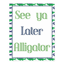 Ya Later Aligator Posterを参照