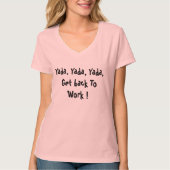 Yada、Yada、Yadaは、女性のTシャツを働かせることを戻ります Tシャツ (正面)