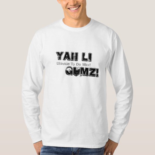 yahのリチウムの      gumz! 、最高DaへのUlavale! Tシャツ (正面)