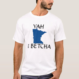 yah uのbetcha tシャツ
