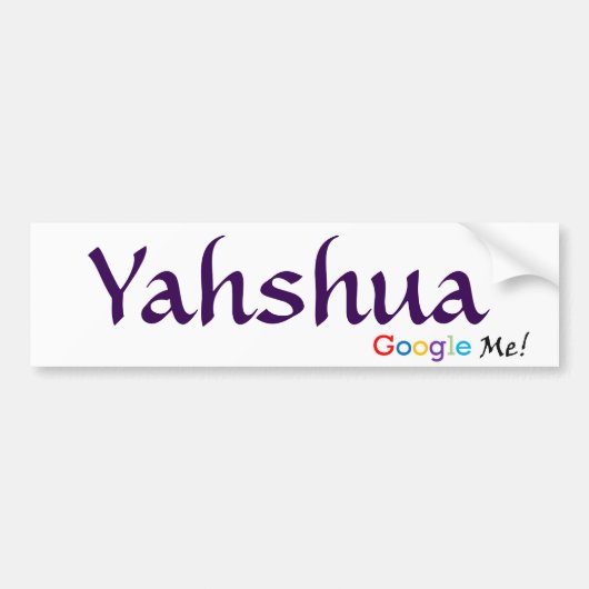 Yahshua - Google私バンパーステッカー バンパーステッカー (正面)