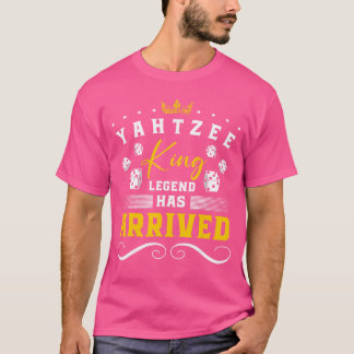 Yahtzee King Legend Has Arrived Dice Game Night fr Tシャツ