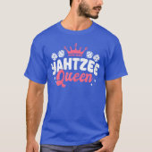 Yahtzee Queen Dice Game gift Tシャツ (正面)