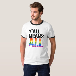 Y'allはすべてを意味 – - LGBTQ権限 – Tシャツ