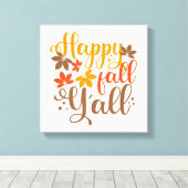 Y'allへの秋の幸せ キャンバスプリント (インサイチュ (ウッドフロア))