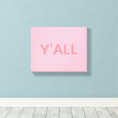 Y'allプリント キャンバスプリント (インサイチュ (ウッドフロア))