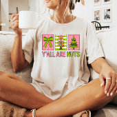 Y'all Are Nuts Nutcracker Christmas Tシャツ