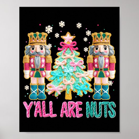 Y'all Are Nuts Nutcracker Crochet Christmas Funny  ポスター (正面)