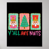 Y'all Are Nuts Nutcracker Merry Christmas Funny Xm ポスター (正面)