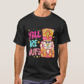 Y'all Are Nuts Nutcracker Merry Christmas Funny Xm Tシャツ (正面)
