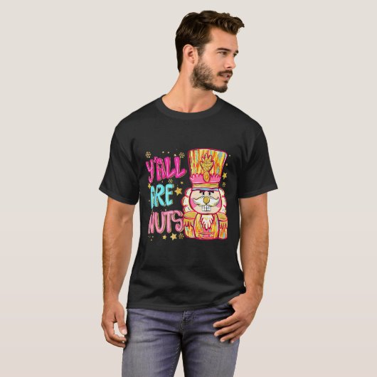Y'all Are Nuts Nutcracker Merry Christmas Funny Xm Tシャツ (正面フル)