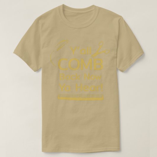 Yall Comb Back Ya Hear Tシャツ (デザイン正面)